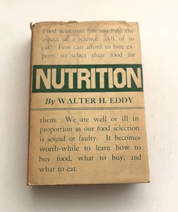 Nutrition by Walter H. Eddy - First Edition 1928 - Hardcover - Dust Jacket - Picture 1 of 8
