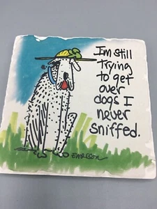 "Still trying to get over dogs I never sniffed” Tumbled Coaster by CounterArt - Picture 1 of 1