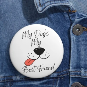 Dog Person Dog Pin Button My Dog's My Best Friend Pin Button Dog Lover Pets Gift - Picture 1 of 7