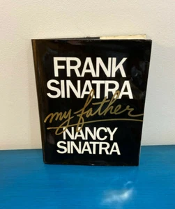 FRANK SINATRA MY FATHER by Nancy Sinatra - 1985 1st Edition after Ltd. of 500. - Picture 1 of 5