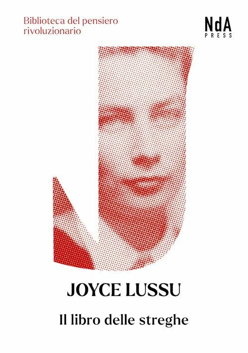 IL LIBRO DELLE STREGHE - LUSSU JOYCE, CRETELLA C. (Curatore) - Nda Press