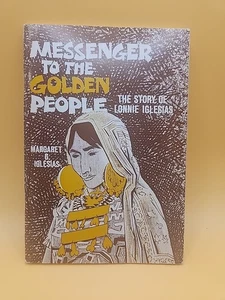 Messenger To The Golden People The Story Of Lonnie Iglesias 1967 Paperback - Picture 1 of 3