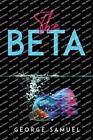The Beta by George Samuel Paperback Book