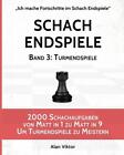 Schach Endspiele, Band 3: Turmendspiele: 2000 Schachaufgaben Von Matt In 1 Zu Ma