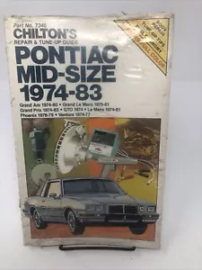 Chilton Pontiac Mid-Size 1974-83 Repair Guide Grand Am GTO Phoenix Ventura 7346 - Picture 1 of 6