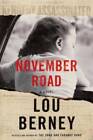 November Road: A Novel - Hardcover By Berney, Lou - GOOD