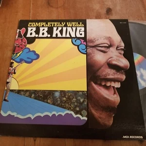 B.B. ~ King Completely Well ~ MCA-27009 (AB-868-A) MCA Records - Picture 1 of 22