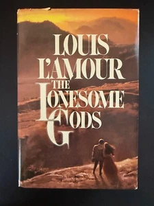 The Lonesome Gods, by Louis L'Amour - 1983 - 1st Ed, 1st, Hardcover Book DJ - Picture 1 of 10