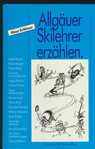 Klaus Schlösser: Allgäuer Skilehrer erzählen (1989) - Bild 1 von 1