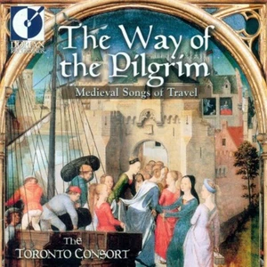 The Toronto Consort: The Way of the Pilgrim: Medieval Songs of Travel (CD 2000) - Foto 1 di 1