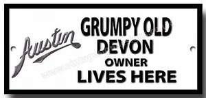 GRUMPY OLD AUSTIN DEVON OWNER LIVES HERE METAL SIGN.VINTAGE CARS. - Picture 1 of 1