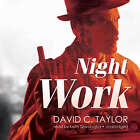 Night Work by David C. Taylor 2016 CD non abrégé 9781504688291