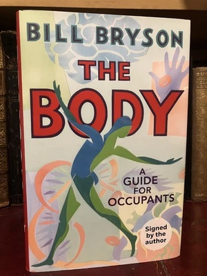 The Body: A Guide for Occupants Bill Bryson Signed 1st Ed 2019 Ephemera Medicine - Image 1 of 4
