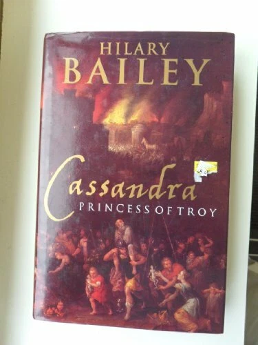 Cassandra Princess of Troy By Hilary Bailey - Image 1 of 1