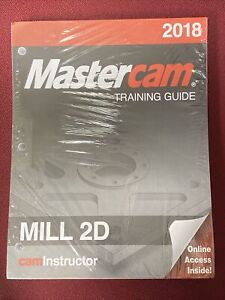 MASTERCAM Training Guide 2018 MILL 2D Sealed with Access Code Free Shipping