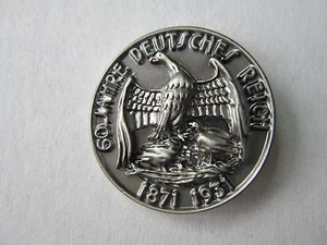 Pin 60 Jahre Deutsches Reich Reichsadler 1871 1931 WWII WK2 WK1 WH Wehrmacht - Picture 1 of 1
