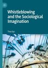 Whistleblowing and the Sociological Imagination, Hardcover by Uys, Tina, Like...