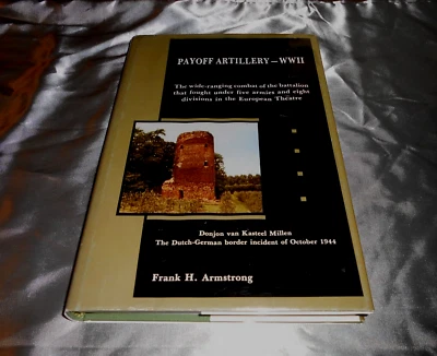Frank Armstrong Payoff Artillery Dutch WWII Battles SIGNED BY MOWW COMMANDER - Image 1 of 4