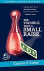 THE TROUBLE WITH A SMALL RAISE: A S..., Trinchieri, Cam