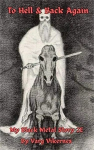 To Hell & Back Again: My Black Metal Story 2E (Paperback or Softback) - Picture 1 of 1