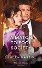 A Match To Fool Society: Book 3 (Matc..., Martin, Laura
