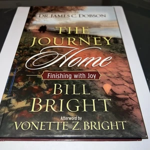 The Journey Home: Finishing with Joy - Hardcover By Bright, Bill - VERY GOOD - Bild 1 von 4