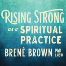 Rising Strong as a Spiritual Practice, Brown Ph.D.  LMSW, Brené, 9781622037810
