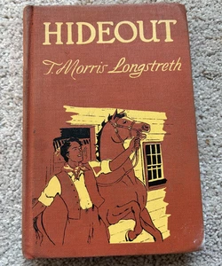 HIDEOUT 1947 by Thomas Morris Longstreth ~ 1st FIRST edition 1st printing HC - Imagen 1 de 6