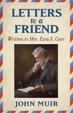 John Muir Letters to a Friend (Paperback) (UK IMPORT)