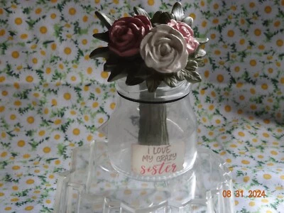 NEW BLOSSOM BUCKET  " I LOVE MY CRAZY SISTER" FLOWERS IN GLASS JAR #201-12846 - Image 1 of 4