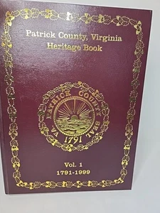 Patrick County, Virginia Heritage Book Vol. 1 1791-1999 Genealogy Very Good Cond - Picture 1 of 24
