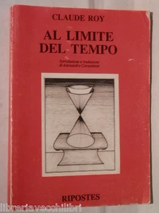 AL LIMITE DEL TEMPO Claude Roy Alessandro Carandente Ripostes Letteratura di e - Imagen 1 de 1