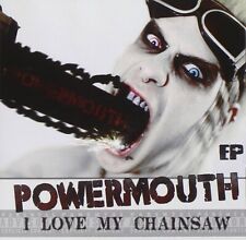 Powermouth I Love My Chainsaw (CD) (UK IMPORT)
