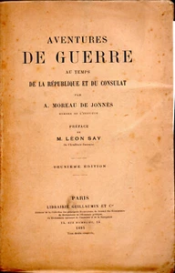 AVENTURES DE GUERRE AU TEMPS DE LA REPUBLIQUE ET DU CONSULAT. A MOREAU DE JONNES - Picture 1 of 1