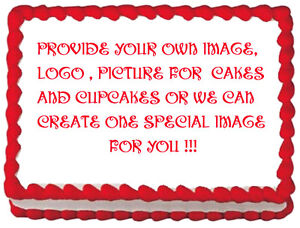 CUSTOM YOUR IMAGE PHOTO Edible cake topper decoration