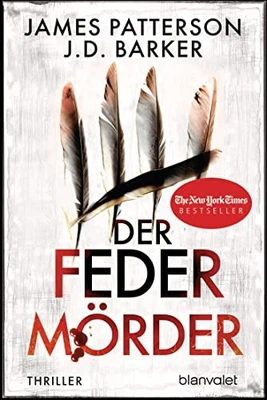 James Patterson J.D. Barker Leena Flegler Der Federmörder: Thriller (Paperback) - Image 1 of 2