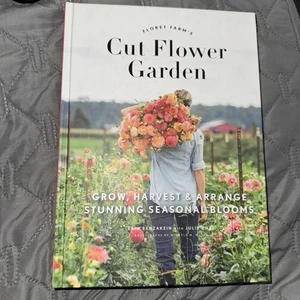 Floret Farms Cut Flower Garden Grow Harvest & Arrange Stunning Season - Like New - Imagen 1 de 4