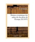 Histoire Et Statistique Des Ordres de Chevalerie de l'Europe, H. Cormette