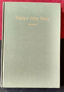 Youth's Fifty Years A Half Century of Training Baptist Leslie Spencer Williams - Imagen 1 de 5