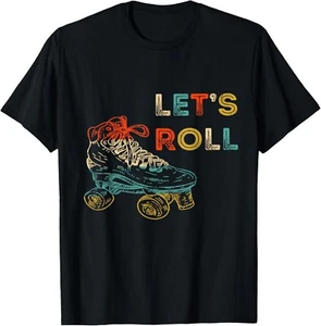 Retro Let_s Roll Roller Skating Skater Skate Vintage 70s 80s Gift Unisex T-Shirt - Picture 1 of 4