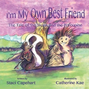 I'm My Own Best Friend: The Tale Of The by Staci Capehart | Paperback | 2015 - Picture 1 of 1