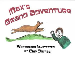 Max's Grand Adventure -- by Chip Deffaa -- children's book, autographed -- new - Picture 1 of 2