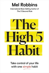 The High 5 Habit: Take Control of Your Life with One Simple Habit - Picture 1 of 1