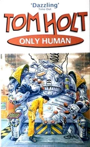 Only Human by Tom Holt / 2004 Orbit UK Comic Fantasy Paperback - Picture 1 of 1