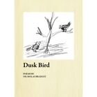 Dusk Bird by Nicholas Bradley (Paperback, 2013) - Paperback NEW Nicholas Bradle