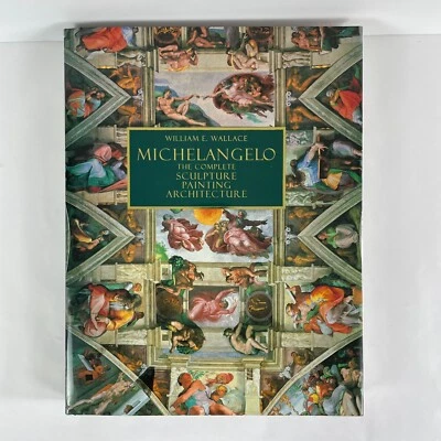 MICHELANGELO: The Complete Sculpture, Painting, Architecture William E. Wallace - Image 1 of 4