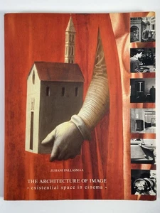 Juhani Pallasmaa The Architecture of Image - Existential Space in Cinema E3 - Imagen 1 de 6