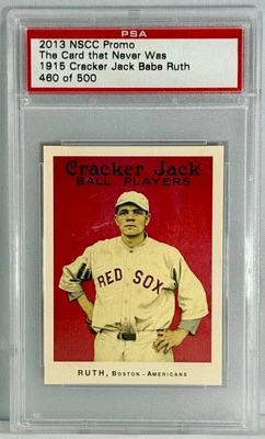 2013 NSCC PSA Promo - 1915 Cracker Jack - Babe Ruth - HOF  - #460/500 - Image 1 of 2
