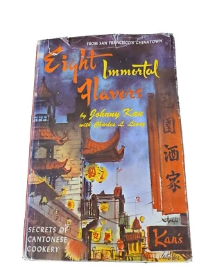 Eight Immortal Flavors By By Johhny Kan 1976 SIGNED By Executive Chef Sun P Wong - Image 1 of 4