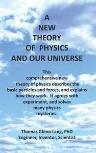 A New Theory of Physics and Our Universe by Thomas Glenn Lang (English) Paperbac - Picture 1 of 1